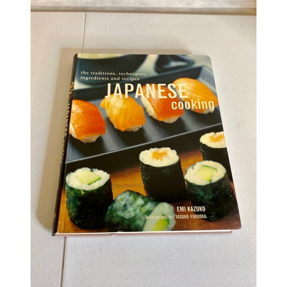 Japanese Cooking: The Traditions, Techniques, Ingredients and Recipes‎ Cookbook